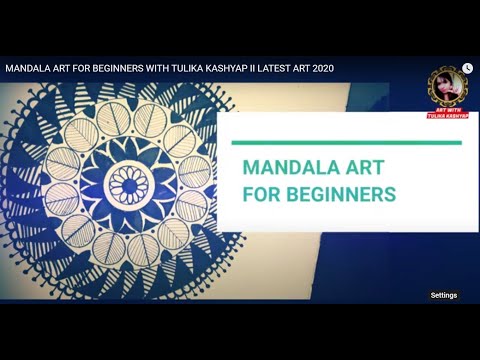 MANDALA  ART FOR  BEGINNERS WITH TULIKA  KASHYAP II LATEST ART 2020