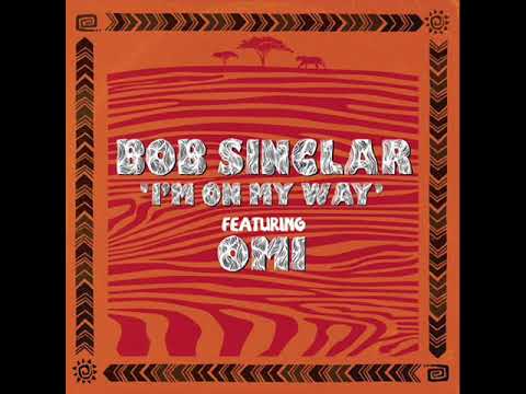 Bob Sinclar & Omi - I'm on my way (JEREMY LASMAN REMIX)