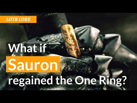 What if Sauron Regained the One Ring | Lord of the Rings Lore | Middle-Earth