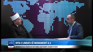 Mevludi   Interviste me muftiun Fetahu