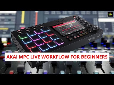 AKAI MPC LIVE WorkFlow For Beginners