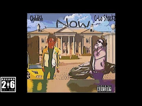 xXX C-Lo Stackzz x C1S1 Childish x Now XXx