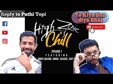 HIGH ZONE N' CHILL REACTION :EP1-JANI | UMER ANJUM |  UMAR | SAVAGE | RAP DEMON | Prod by UMAIR |