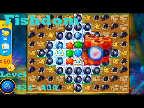 Fishdom Level 421 - 430 HD Walkthrough | 3 - match game | playgame | ios | android