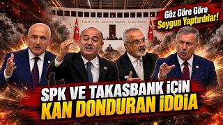 SPK VE TAKASBANK İÇİN KAN DONDURAN İDDİA: "Göz Göre Göre Soygun Yaptırdılar!"