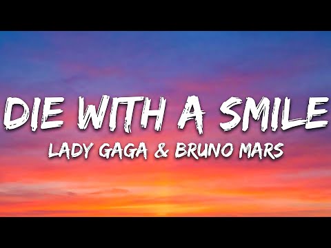 Lady Gaga, Bruno Mars - Die With A Smile (Lyrics)