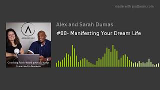 #88- Manifesting Your Dream Life