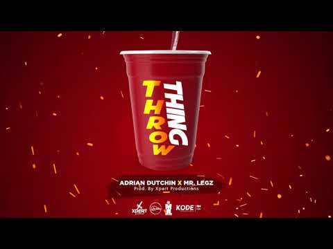 Adrian Dutchin - Throw Thing (Feat. Mr. Legz) [Official Audio]
