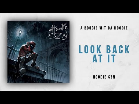 A Boogie Wit Da Hoodie - Look Back At It (Hoodie SZN)