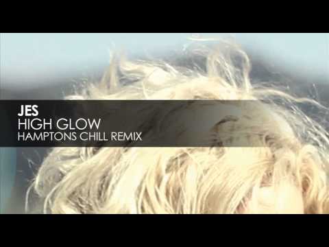 JES - High Glow (Hamptons Chill Remix)