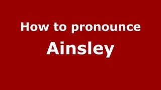 How to pronounce Ainsley