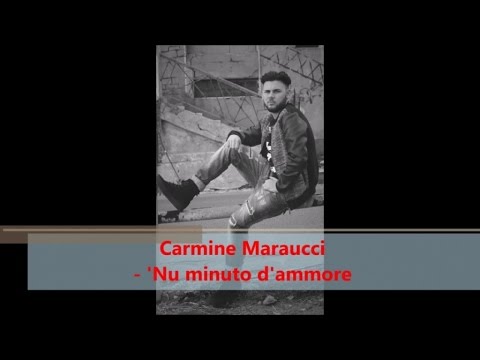 Carmine Maraucci - 'Nu minuto d'ammore (Official audio)