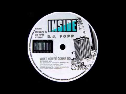 DJ FOPP - What You're Gonna Do (Extended Mix) HQ