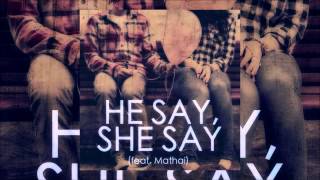 TJ Pompeo - He Say, She Say ft.Mathai (@TJPompeo @MathaiMusic @HMF_ENG)