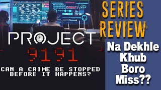 Project 9191 Web Series Review | sony liv | khoda pahar nikla chuha
