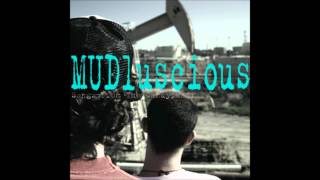 MUDluscious feat. Noah King - Thoughtful Words