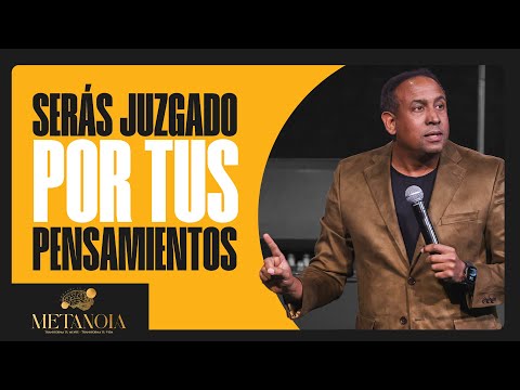Serás Juzgado Por Tus Pensamientos | Pastor Juan Carlos Harrigan