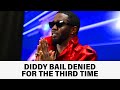 Diddy Bail Denied For The Third Time: stuck in MDC For Thanksgiving