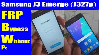 Samsung J3 Emerge (J327P) FRP Bypass Google Account Without PC Flash File Free | Urdu Hindi