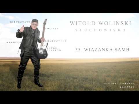 35 - Wiązanka samb (WITOLD WOLIŃSKI SŁUCHOWISKO)