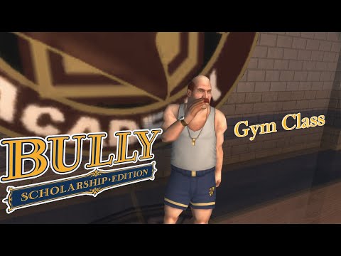 Bully Scholarship Edition - Gym Class