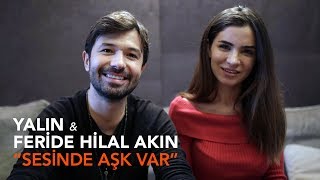 Yalın &amp; Feride Hilal Akın - Sesinde Aşk Var