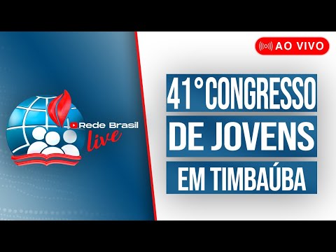 AO VIVO | 41º CONGRESSO DE JOVENS NA IEADPE EM TIMBAÚBA - 23/01/2026