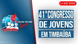 AO VIVO | 41º CONGRESSO DE JOVENS NA IEADPE EM TIMBAÚBA - 23/01/2026
