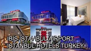 Ibis Istanbul Airport  Istanbul Hotels Turkey
