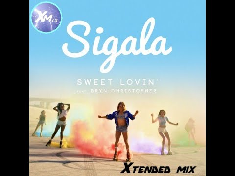 Sigala featuring Bryn Christopher - Sweet Lovin' (Xtended Mix)