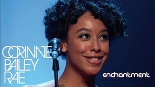 Enchantment Corinne Bailey Rae Lyrics