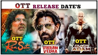 Black adam Telugu ott release | vikram vedha ott release date | Ram setu ott release | Telugu |