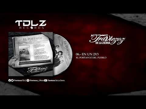 Traviezoz De La Zierra-En Un Dos Por Tres (AlbumElPortavozDelPueblo2019)