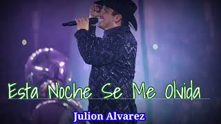 Está Noche Se Me Olvida - Julion Alvarez