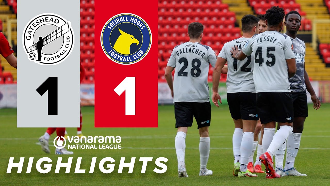 Gateshead rue missed chances in home draw | Gateshead 1-1 Solihull Moors | HIGHLIGHTS