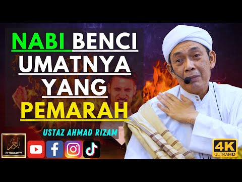 Ustaz Ahmad Rizam - NABI BENCI UMATNYA YANG PEMARAH