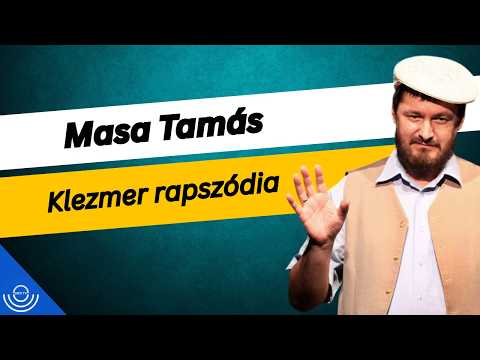 Pirkadat: Masa Tamás – Klezmer rapszódia