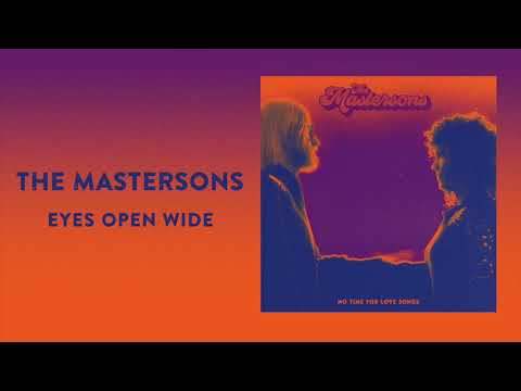 The Mastersons - Eyes Open Wide (audio)