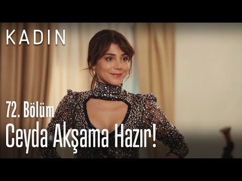 Ceyda akşama hazır! - Kadın 72. Bölüm