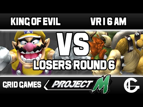 King of Evil (Wario) VS VR | 6 AM (Bowser) | Grid Project M Weekly 54 | Losers Round 6