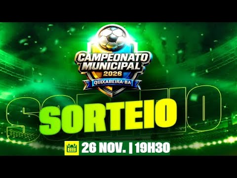 Sorteio do Campeonato Municipal de Quixabeira-BA, edição 2026