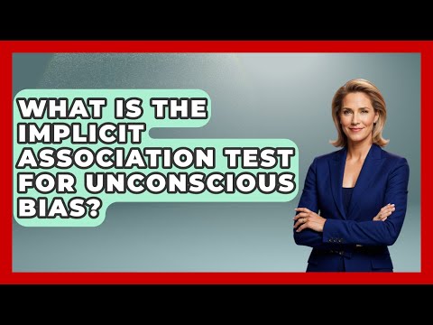 What Is The Implicit Association Test For Unconscious Bias? - Office Wellness Insights
