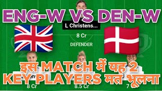 ENG-W vs DEN-W Football Dream11 Team | ENG-W vs DEN-W Football Dream11 prediction team win