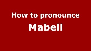 How to pronounce Mabell