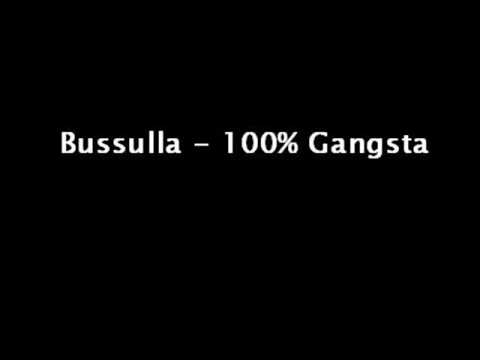 Bussulla   100% gangsta