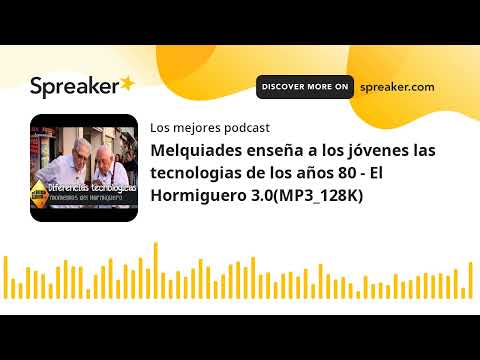 Melquiades enseña a los jóvenes las tecnologias de los años 80 - El Hormiguero 3.0(MP3_128K)