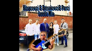 Kinacovci & Benakovco & Parci MIX from LEEDS Kinacovci & Benakovco & Parci MIX from LEEDS