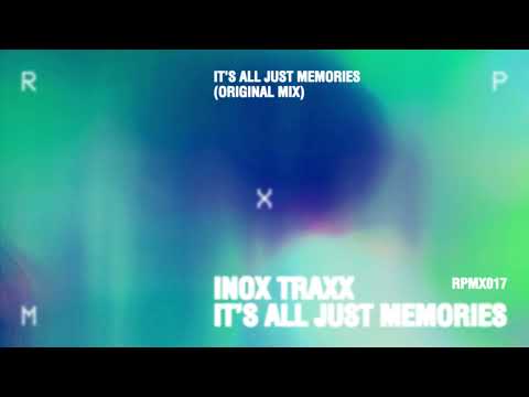 Inox Traxx - It's All Just Memories (Original Mix) [RPMX017]