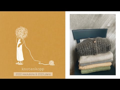 knotenkopp knitting podcast - new year resolutions & 2023 knitting plans