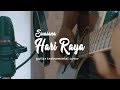 SUASANA HARI RAYA COVER GUITAR INSTRUMENT VERSION